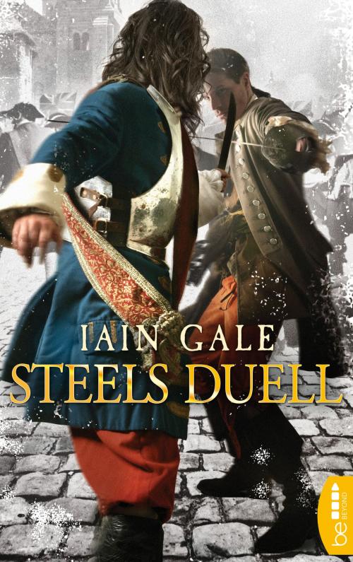Cover of the book Steels Duell by Iain Gale, beBEYOND by Bastei Entertainment