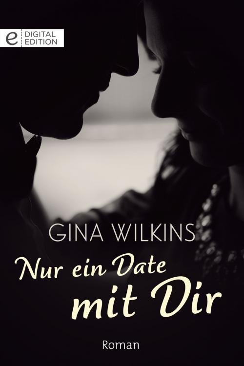 Cover of the book Nur ein Date mit Dir by Gina Wilkins, CORA Verlag