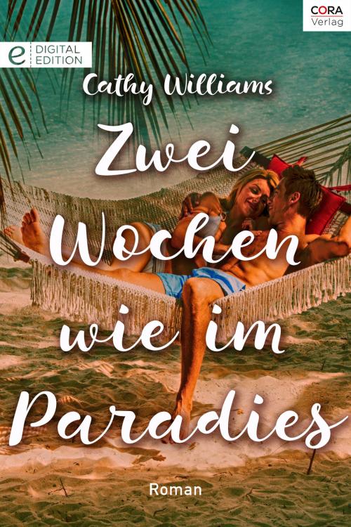 Cover of the book Zwei Wochen wie im Paradies by Cathy Williams, CORA Verlag