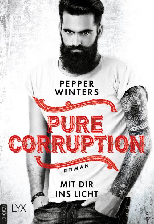 Cover of the book Pure Corruption - Mit dir ins Licht by Pepper Winters, LYX.digital