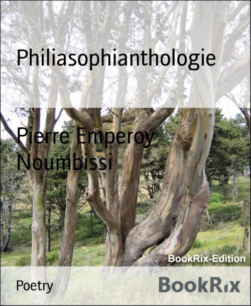 Cover of the book Philiasophianthologie by Pierre Emperoy Noumbissi, BookRix