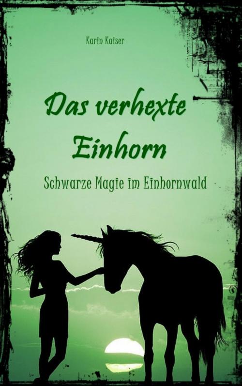 Cover of the book Das verhexte Einhorn by Karin Kaiser, BookRix