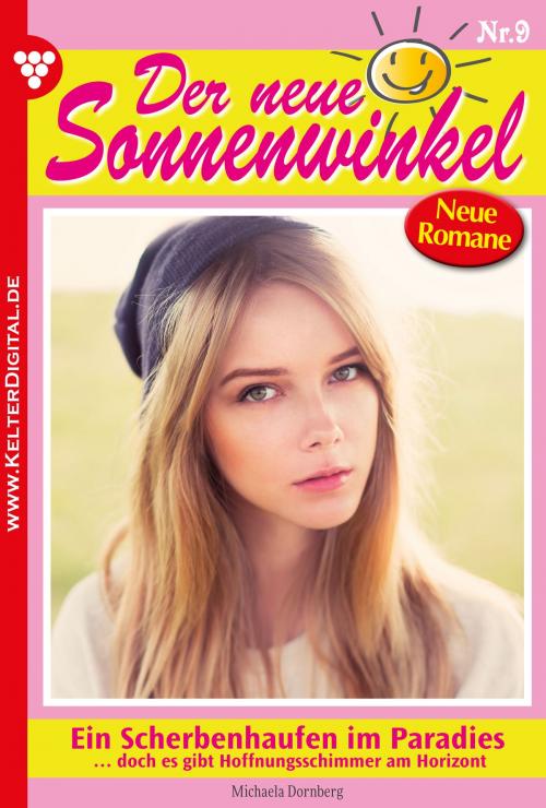 Cover of the book Der neue Sonnenwinkel 9 – Familienroman by Michaela Dornberg, Kelter Media