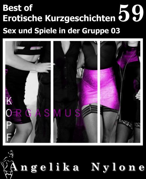 Cover of the book Erotische Kurzgeschichten - Best of 59 by Angelika Nylone, neobooks