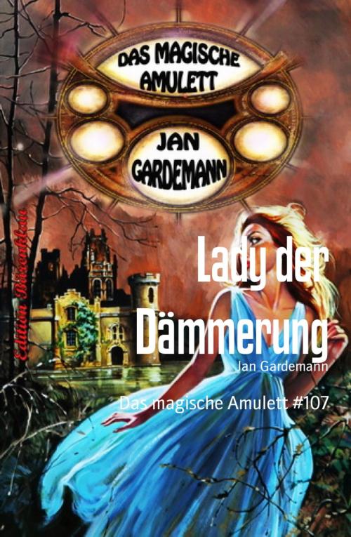 Cover of the book Das magische Amulett #107 by Jan Gardemann, BookRix