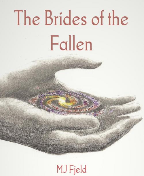Cover of the book The Brides of the Fallen by MJ Fjeld, BookRix