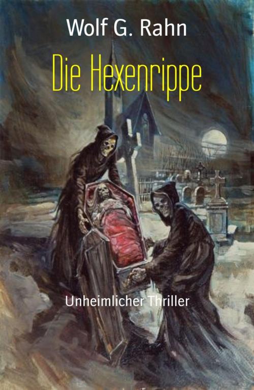 Cover of the book Die Hexenrippe by Wolf G. Rahn, BookRix