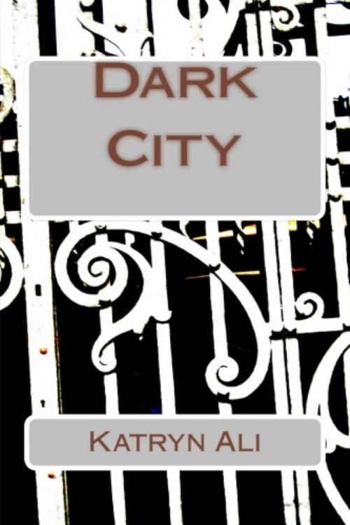 Cover of the book Dark City by Katryn Ali, BookRix