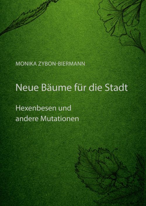 Cover of the book Neue Bäume für die Stadt by Monika Zybon-Biermann, Books on Demand