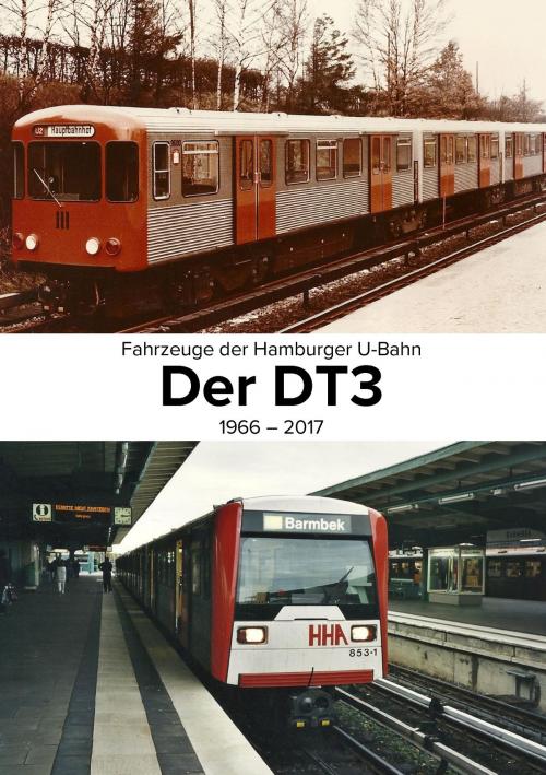 Cover of the book Fahrzeuge der Hamburger U-Bahn: Der DT3 by Carsten Christier, Books on Demand