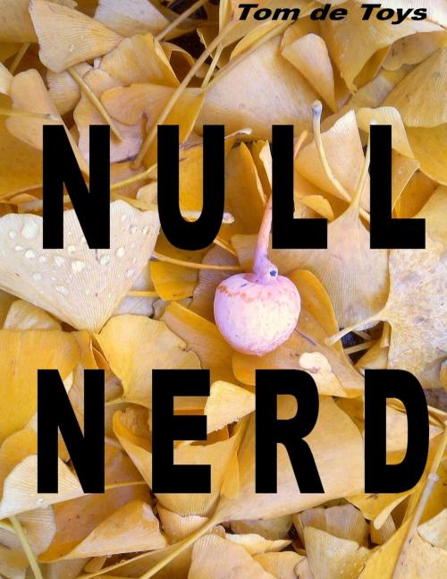 Cover of the book Null Nerd by Tom De Toys, Books on Demand
