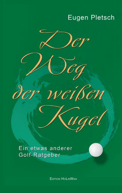 Cover of the book Der Weg der weißen Kugel by Eugen Pletsch, Books on Demand