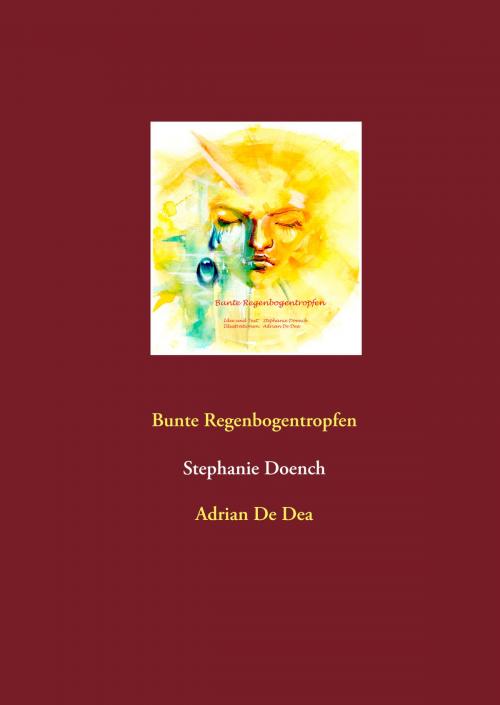 Cover of the book Bunte Regenbogentropfen by Stephanie Doench, Books on Demand
