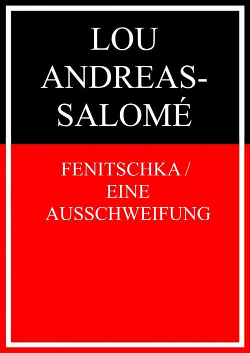 Cover of the book Fenitschka / Eine Ausschweifung by Lou Andreas-Salomé, Books on Demand