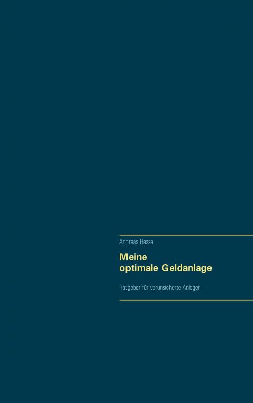 Cover of the book Meine optimale Geldanlage by Andreas Hesse, Books on Demand