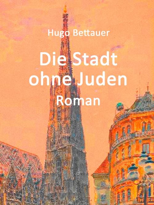 Cover of the book Die Stadt ohne Juden by Hugo Bettauer, Books on Demand