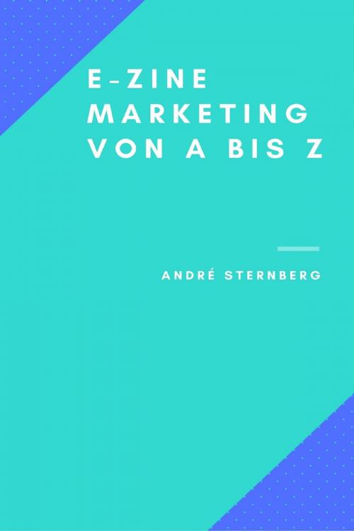 Cover of the book Ezine-Marketing von A bis Z by Andre Sternberg, epubli