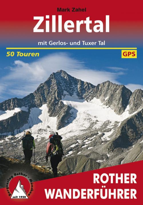 Cover of the book Zillertal by Mark Zahel, Bergverlag Rother