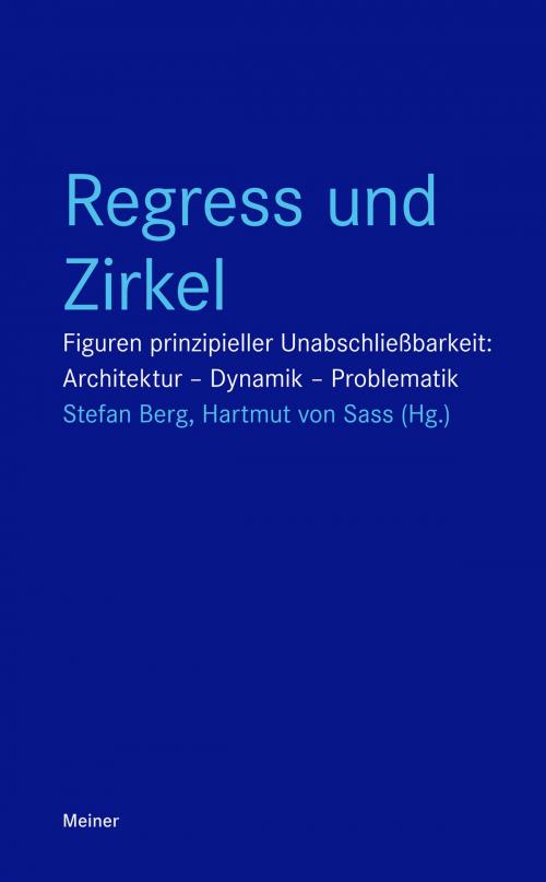 Cover of the book Regress und Zirkel by , Felix Meiner Verlag