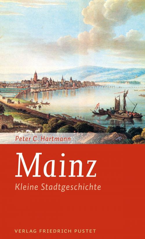Cover of the book Mainz by Peter C. Hartmann, Verlag Friedrich Pustet