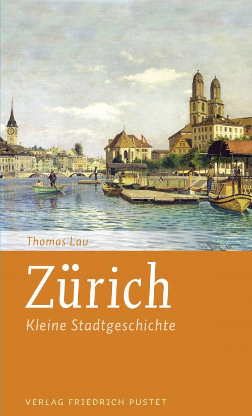 Cover of the book Zürich by Thomas Lau, Verlag Friedrich Pustet