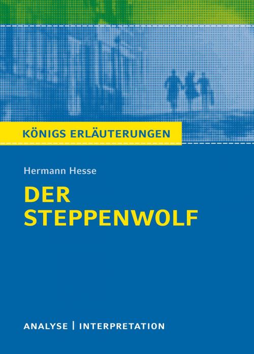 Cover of the book Der Steppenwolf. Königs Erläuterungen. by Maria-Felicitas Herforth, Hermann Hesse, Bange, C., Verlag GmbH
