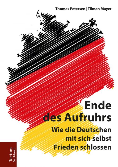 Cover of the book Ende des Aufruhrs by Thomas Petersen, Tilman Mayer, Tectum Wissenschaftsverlag