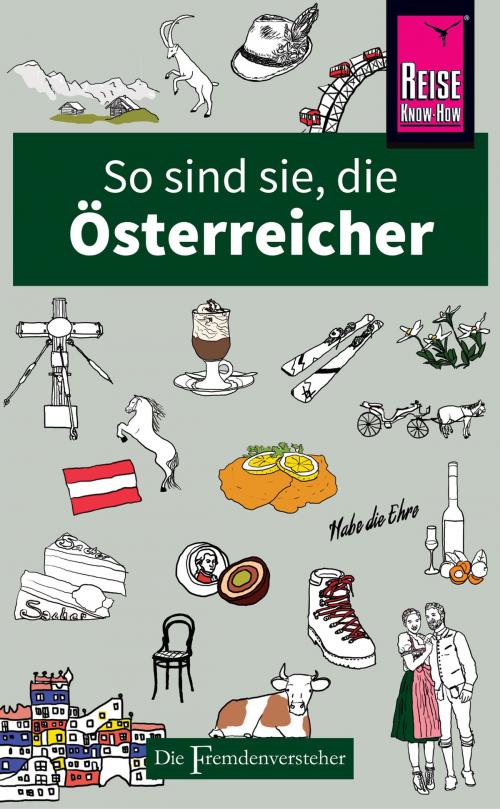 Cover of the book So sind sie, die Österreicher by Louis James, Reise Know-How Verlag Peter Rump
