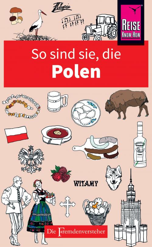 Cover of the book So sind sie, die Polen by Ewa Lipniacka, Reise Know-How Verlag Peter Rump