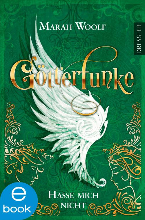Cover of the book GötterFunke - Hasse mich nicht by Marah Woolf, Frauke Schneider, Dressler Verlag