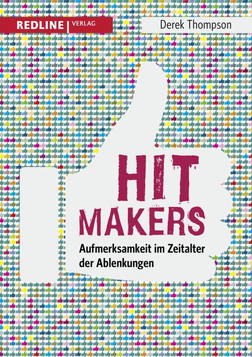 Cover of the book Hit Makers by Derek Thompson, Redline Verlag