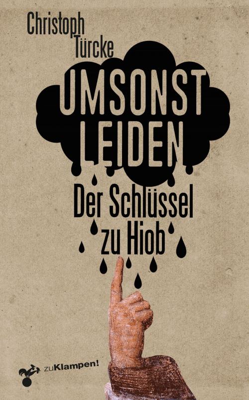 Cover of the book Umsonst leiden by Christoph Türcke, zu Klampen Verlag