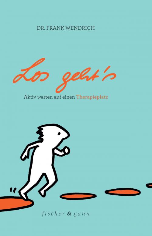 Cover of the book Los geht's by Frank Wendrich, Fischer & Gann
