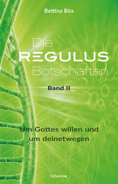 Cover of the book Die Regulus-Botschaften by Bettina Büx, EchnAton Verlag