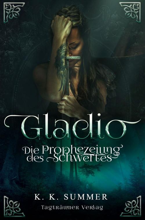 Cover of the book Gladio by K. K. Summer, Tagträumer Verlag