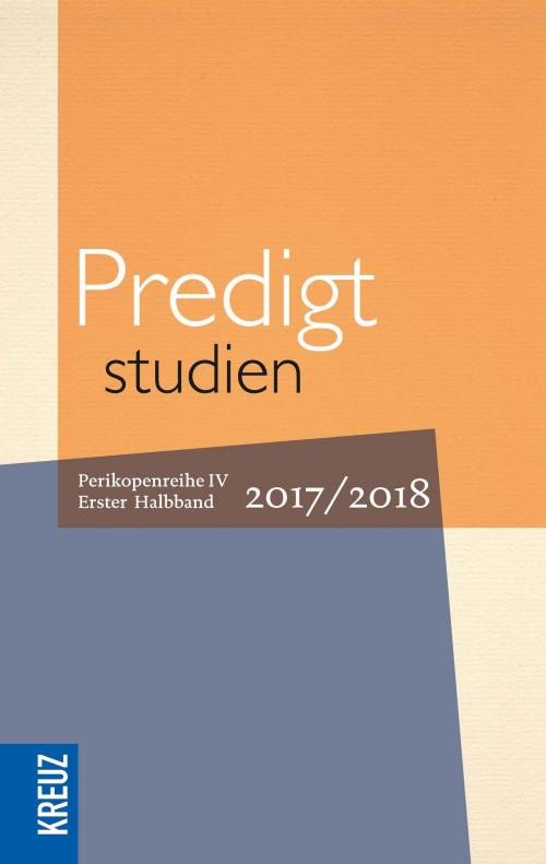 Cover of the book Predigtstudien 17/18 by , Kreuz Verlag