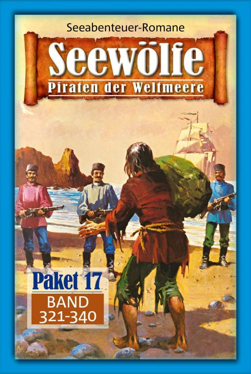 Cover of the book Seewölfe Paket 17 by Frank Moorfield, Fred McMason, Roy Palmer, Burt Frederick, Davis J.Harbord, John Curtis, Pabel eBooks