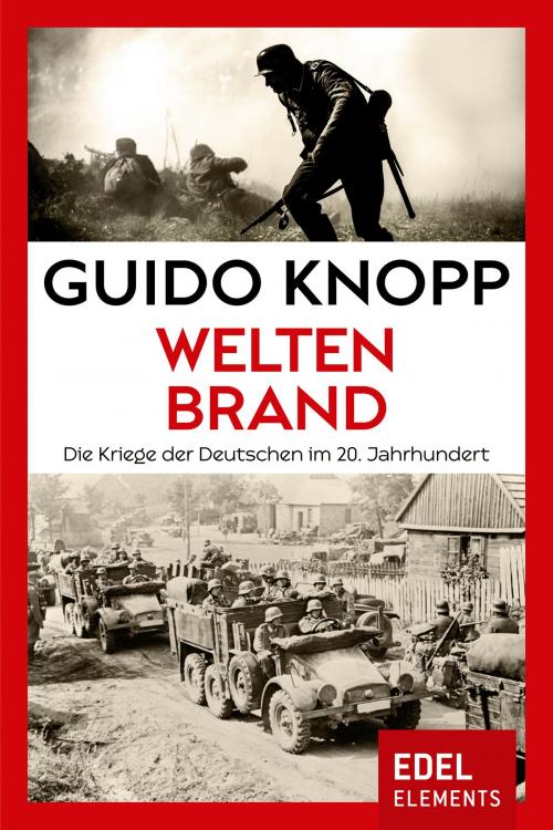 Cover of the book Weltenbrand by Guido Knopp, Edel Elements