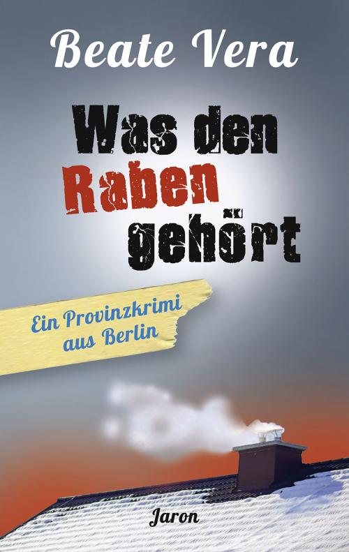 Cover of the book Was den Raben gehört by Beate Vera, Jaron Verlag