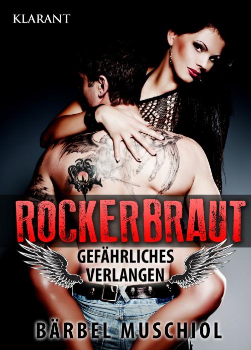 Cover of the book Rockerbraut. Dead Angels 1 by Bärbel Muschiol, Klarant