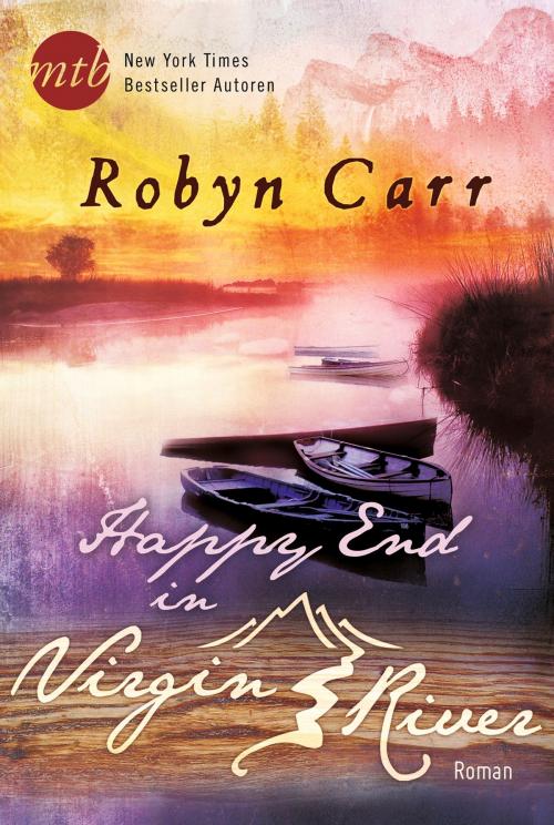 Cover of the book Happy End in Virgin River by Robyn Carr, MIRA Taschenbuch