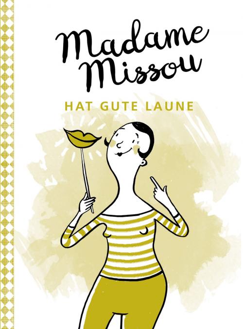 Cover of the book Madame Missou hat gute Laune by Madame Missou, GABAL Verlag
