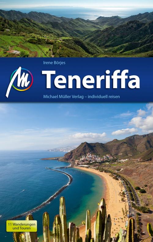 Cover of the book Teneriffa Reiseführer Michael Müller Verlag by Irene Börjes, Michael Müller Verlag