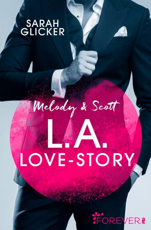 Cover of the book Melody & Scott - L.A. Love Story by Sarah Glicker, Forever