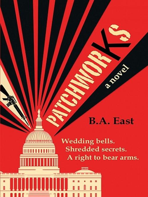Cover of the book Patchworks by B.A. East, XinXii-GD Publishing
