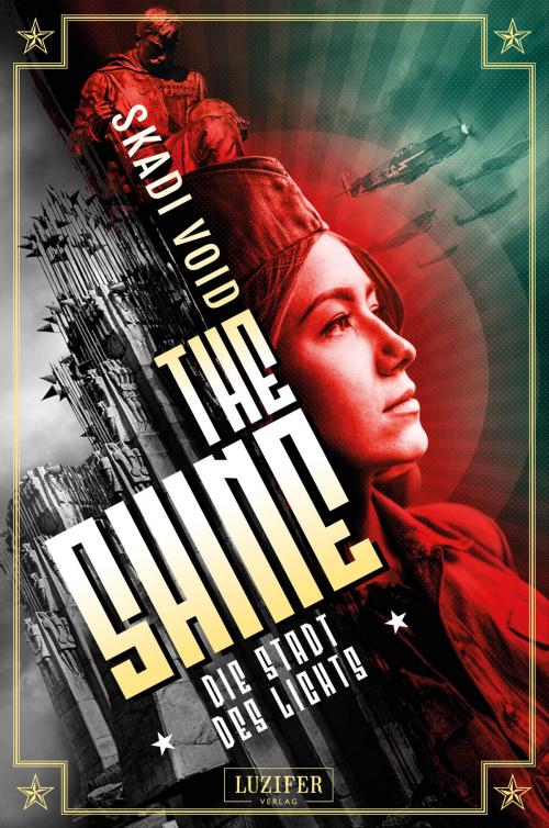 Cover of the book DIE STADT DES LICHTS (The Shine 2) by Skadi Void, Luzifer-Verlag