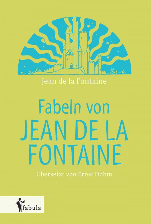 Cover of the book Fabeln von Jean de la Fontaine by Jean de la Fontaine, fabula Verlag Hamburg