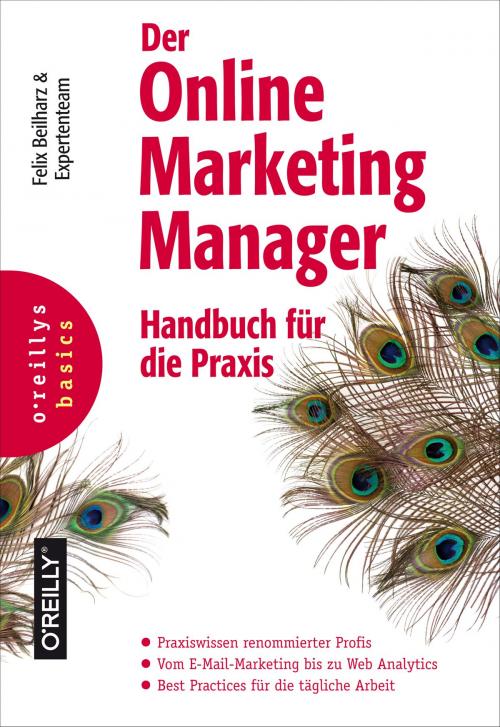 Cover of the book Der Online Marketing Manager by Felix Beilharz, Nils Kattau, Karl Kratz, Olaf Kopp, Anke Probst, O'Reilly