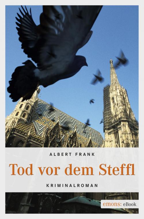 Cover of the book Tod vor dem Steffl by Albert Frank, Emons Verlag