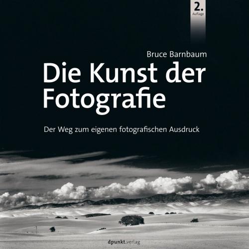 Cover of the book Die Kunst der Fotografie by Bruce Barnbaum, dpunkt.verlag